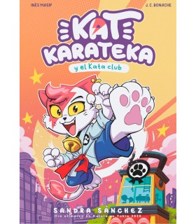 Libro Kat Karateka 1 y el Kata Club, Juan Carlos Bonache, Inés Masip, Sandra Sánchez, español