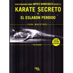 KARATE SECRETO - El Eslabón Perdido, Félix Bargados Díaz