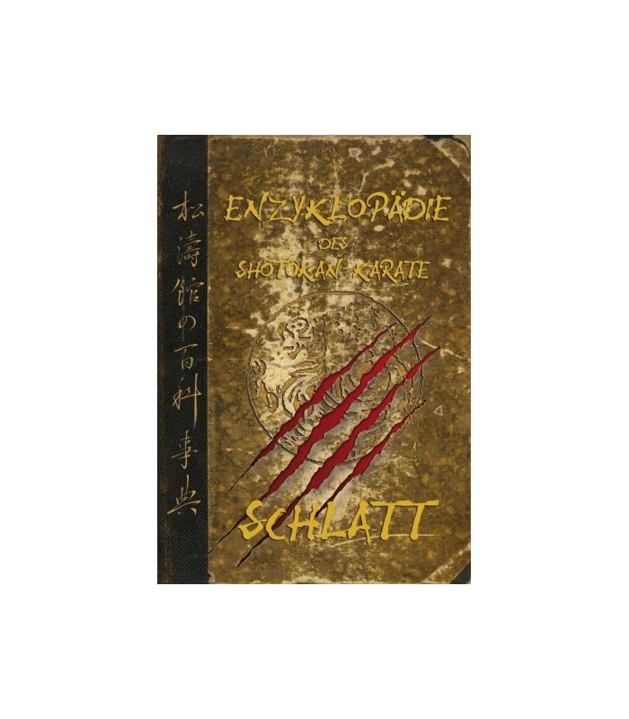 Book ENZYKLOPÄDIE des Shôtôkan Karate, Schlatt, 4. Neuauflage, völlig überarbeitet, German