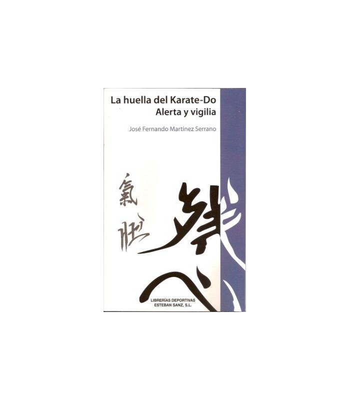 Libro La Huella del Karate-Do, Alerta y vigilia