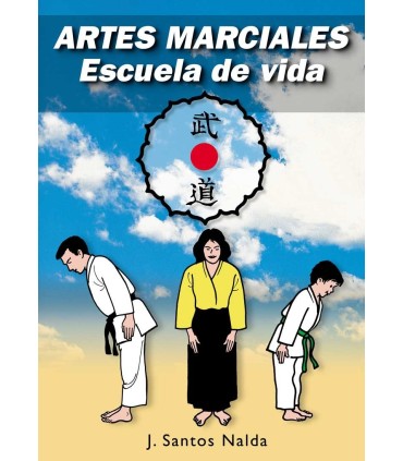 Libro ARTES MARCIALES - Escuela de Vida, por José Santos Nalda