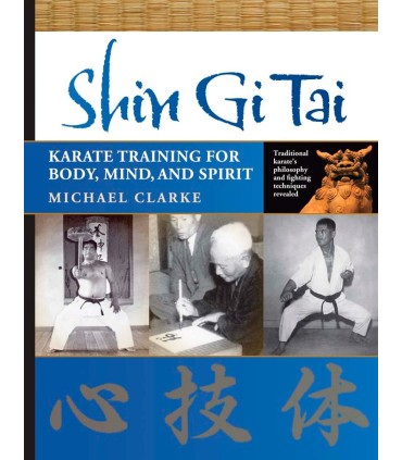 Libro SHIN GI TAI - Karate Training for Body, Mind and Spirit, Michael CLARKE, inglese