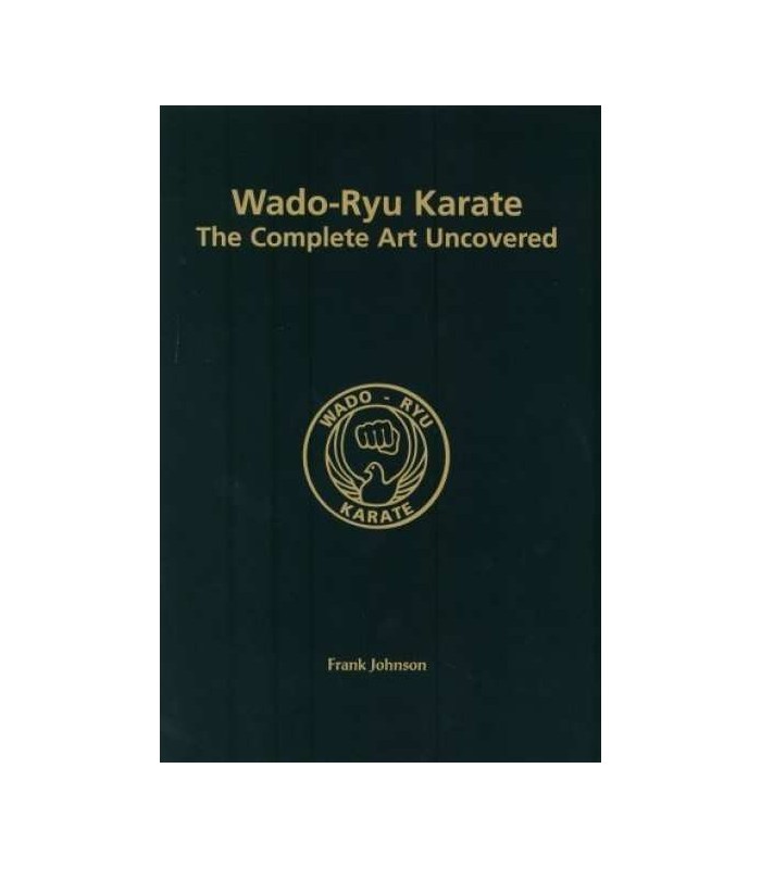 Livro WADO-RYU KARATE THE COMPLETE ART UNCOVERED, by Frank JOHNSON, Inglês