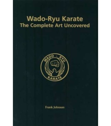 Libro WADO-RYU KARATE THE COMPLETE ART UNCOVERED, by Frank JOHNSON, inglés