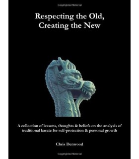 Libro CHRIS DENWOOD - Respecting the Old, Creating the New, inglese