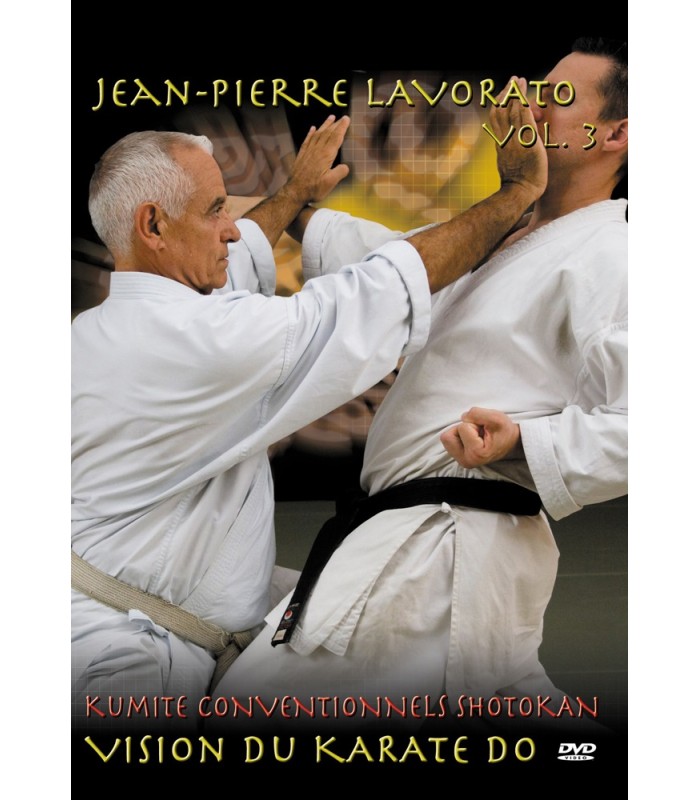 Série de DVD "VISION DU KARATE DO" Shotokan Ryu Kase Ha, J.-P. LAVORATO, VOL.3