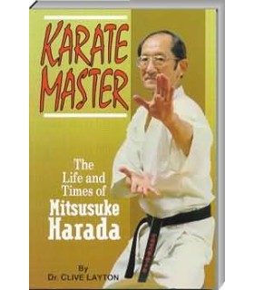 Livro KARATE MASTER Mitsusuke HARADA, by Dr. Clive Layton, CUBIERTA BLANDA, Inglês