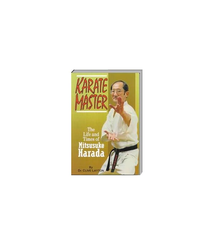 Livro KARATE MASTER Mitsusuke HARADA, by Dr. Clive Layton, CUBIERTA BLANDA, Inglês
