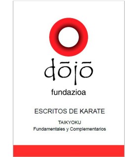 Book dojo fundazioa ESCRITOS DE KARATE: TAIKYOKU, Félix Sáenz and others, spanish